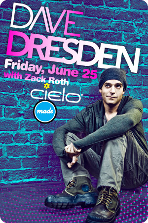 Flyer 			for Dave Dresden, 06/25/10 at Cielo