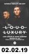 01.26.19: Loud Luxury at Avant Gardner