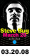 03.20.08: Steve Bug at Cielo