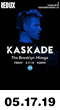 05.17.19: Kaskade - REDUX at The Brooklyn Mirage 