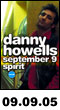 09.09.05: Danny Howells at Spirit